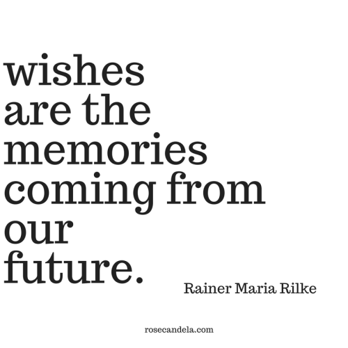 wishesare the memories coming from our future.